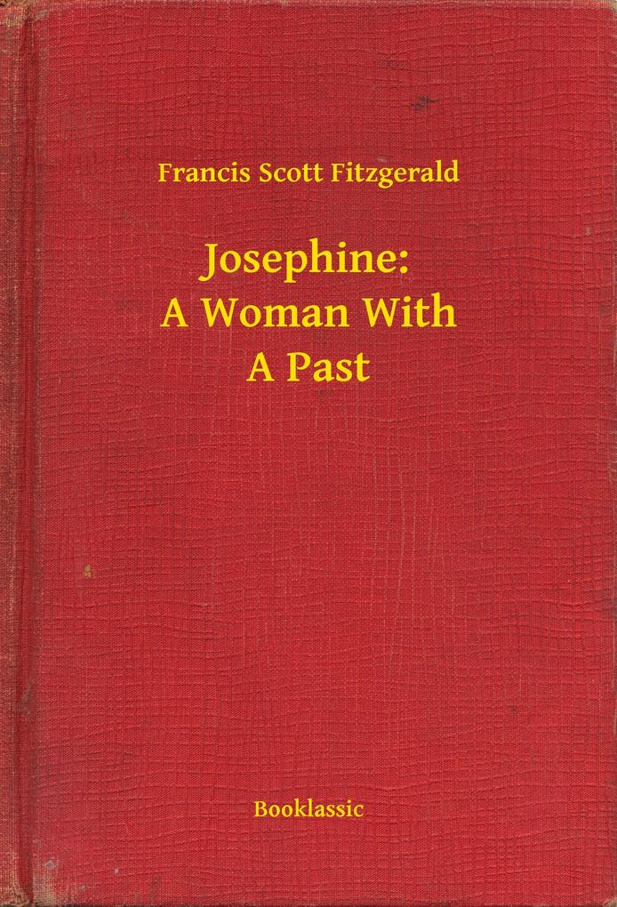 Josephine: A Woman With A Past