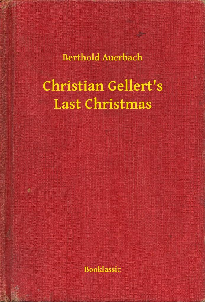 Christian Gellert‘s Last Christmas