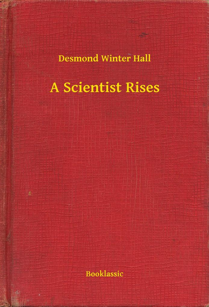 A Scientist Rises