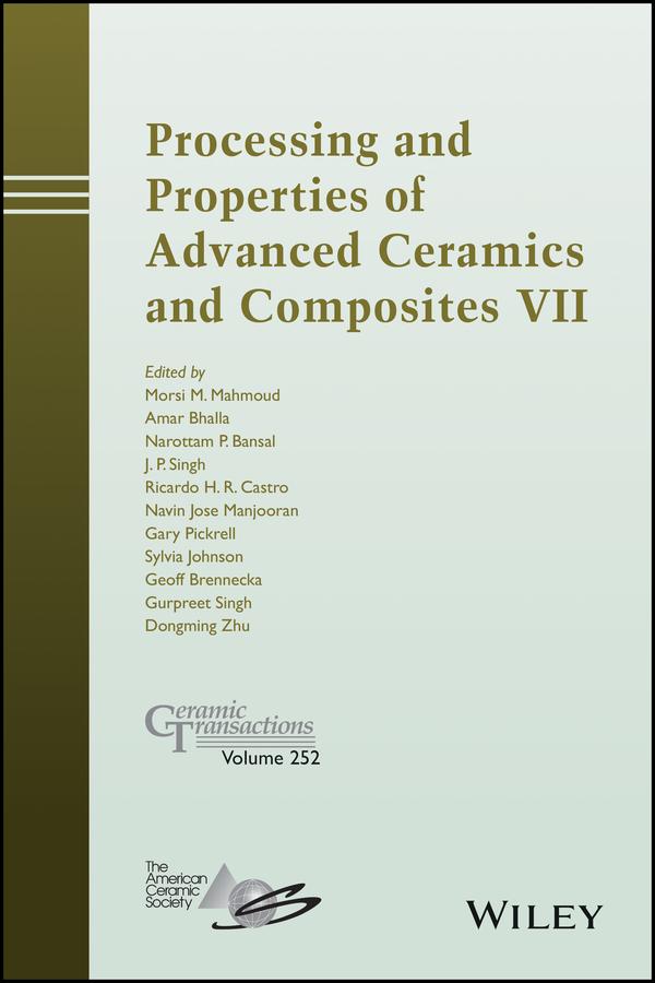 Processing and Properties of Advanced Ceramics and Composites VII
