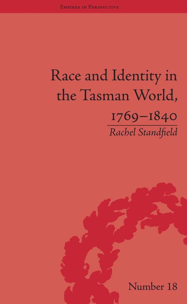 Race and Identity in the Tasman World 1769-1840