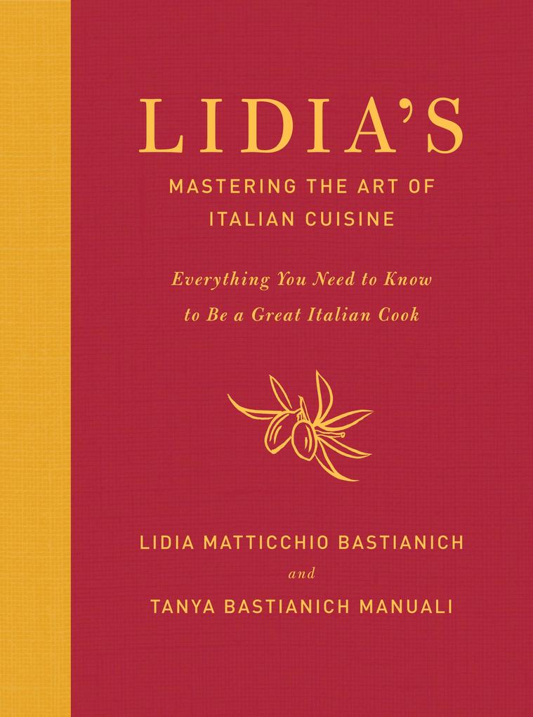 Lidia‘s Mastering the Art of Italian Cuisine