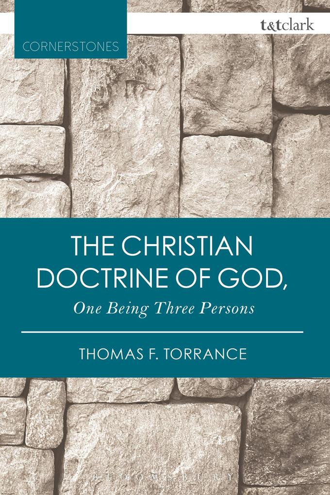 The Christian Doctrine of God One Being Three Persons