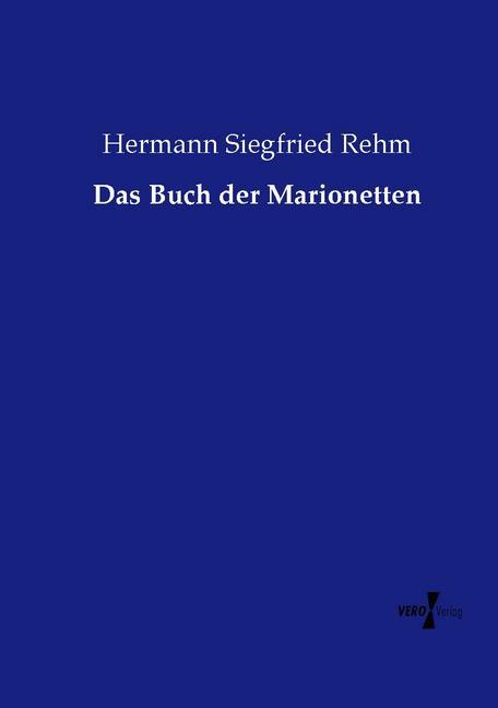 Das Buch der Marionetten - Hermann Siegfried Rehm