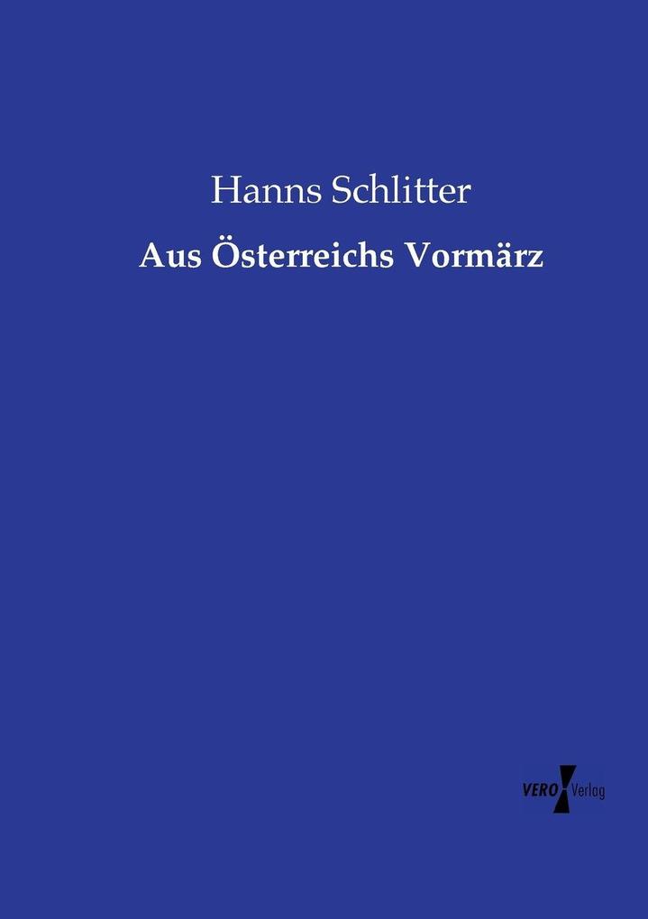 Aus Österreichs Vormärz