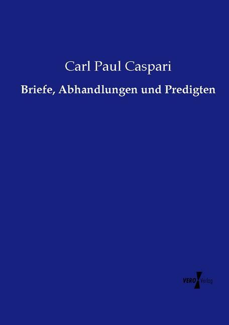 Briefe Abhandlungen und Predigten