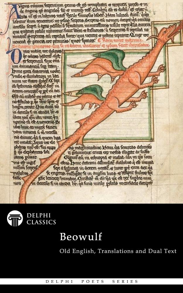 Complete Beowulf - Old English Text Translations and Dual Text (Illustrated)