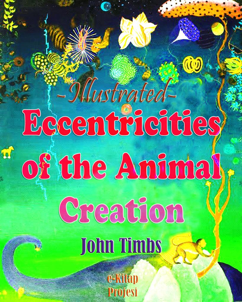 Eccentricities of the Animal Creation