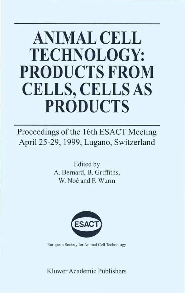 Animal Cell Technology: Products from Cells Cells as Products