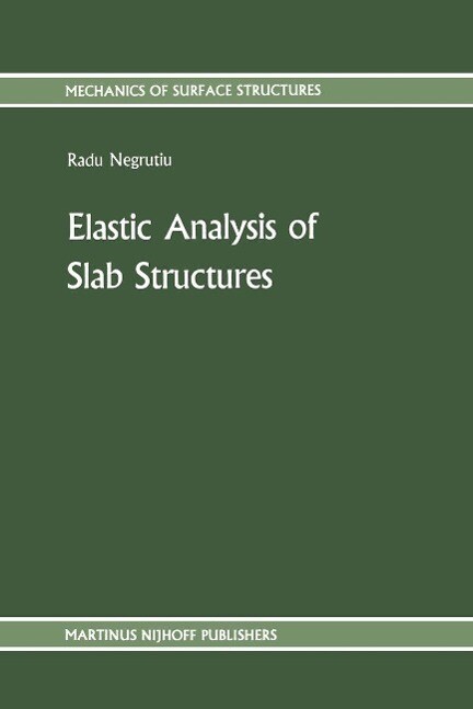 Elastic Analysis of Slab Structures - Radu Negrutiu