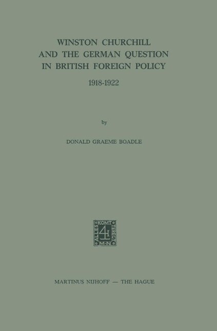 Winston Churchill and the German Question in British Foreign Policy 1918-1922