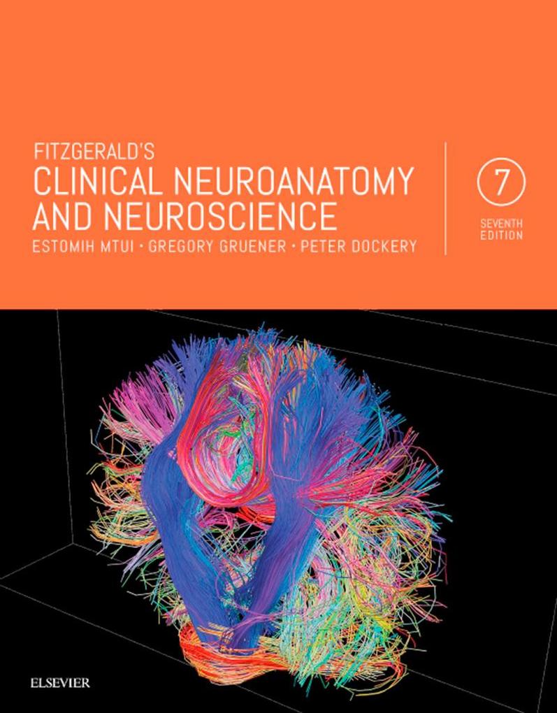 Fitzgerald's Clinical Neuroanatomy and Neuroscience E-Book