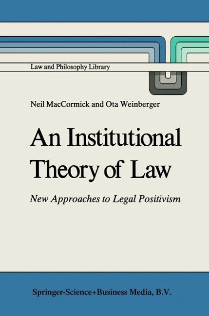 An Institutional Theory of Law - N. MacCormick/ Ota Weinberger