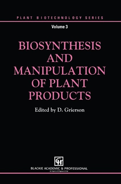 Biosynthesis and Manipulation of Plant Products