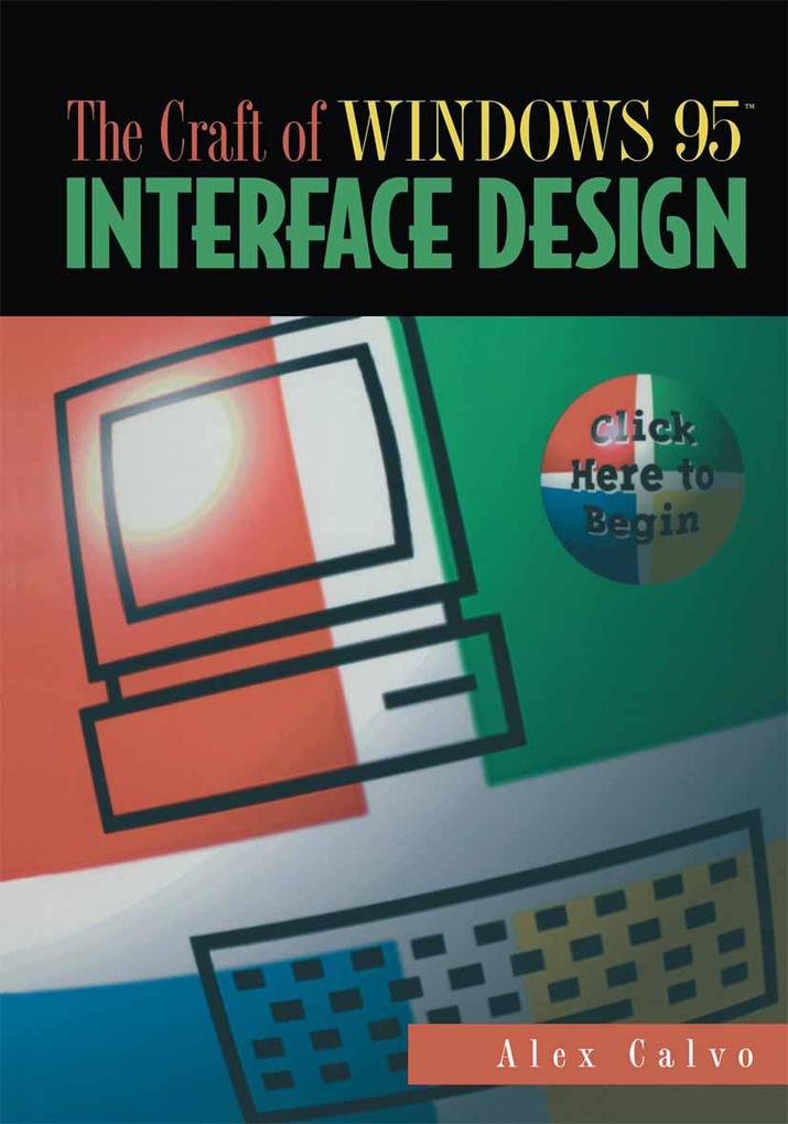 The Craft of Windows 95(TM) Interface Design