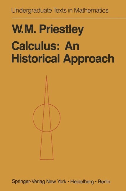 Calculus: A Historical Approach - W. M. Priestley