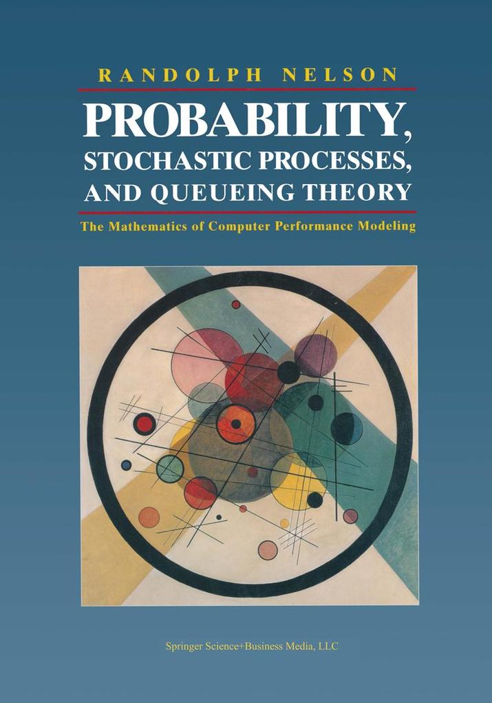 Probability Stochastic Processes and Queueing Theory