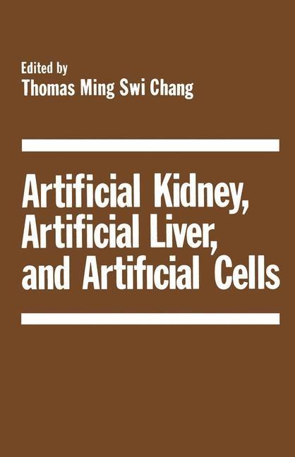 Artificial Kidney Artificial Liver and Artificial Cells