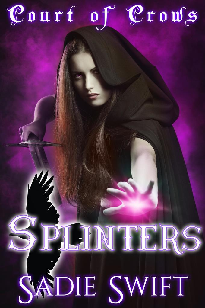Splinters (Court of Crows #3)