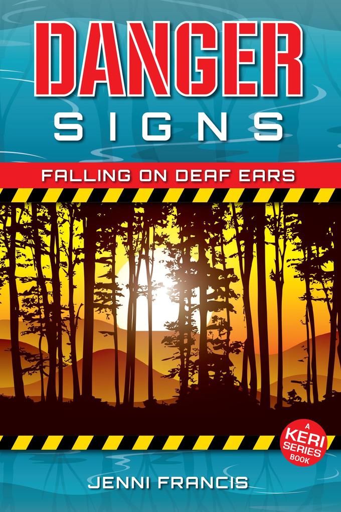 Danger Signs - Falling on Deaf Ears (Keri Series #3)