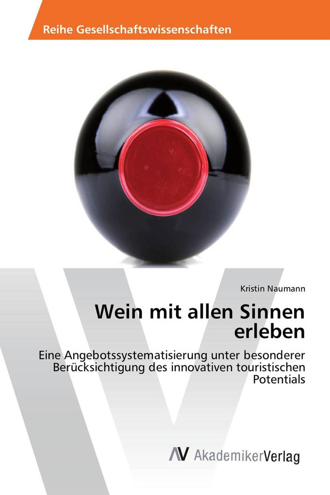 Wein mit allen Sinnen erleben