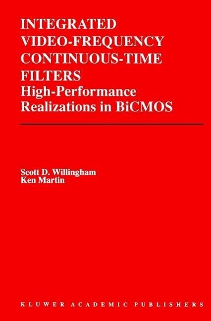 Integrated Video-Frequency Continuous-Time Filters - Scott D. Willingham/ Kenneth W. Martin