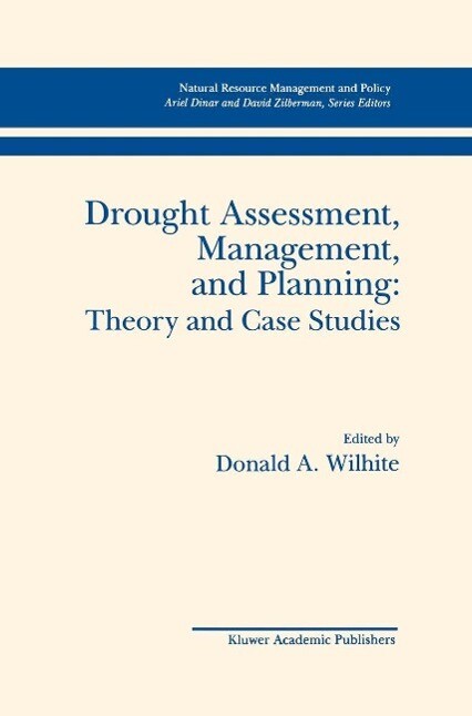 Drought Assessment Management and Planning: Theory and Case Studies