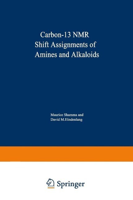 Carbon-13 NMR Shift Assignments of Amines and Alkaloids