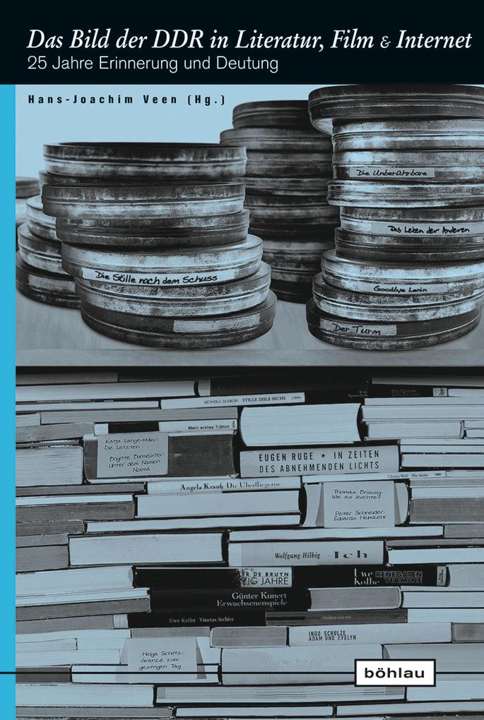 Das Bild der DDR in Literatur Film und Internet