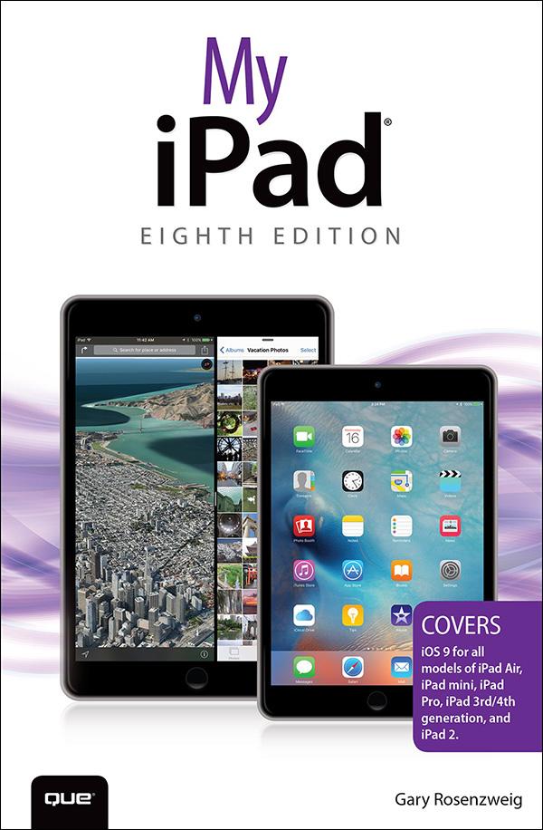 My iPad (Covers iOS 9 for iPad Pro all models of iPad Air and iPad mini iPad 3rd/4th generation and iPad 2)