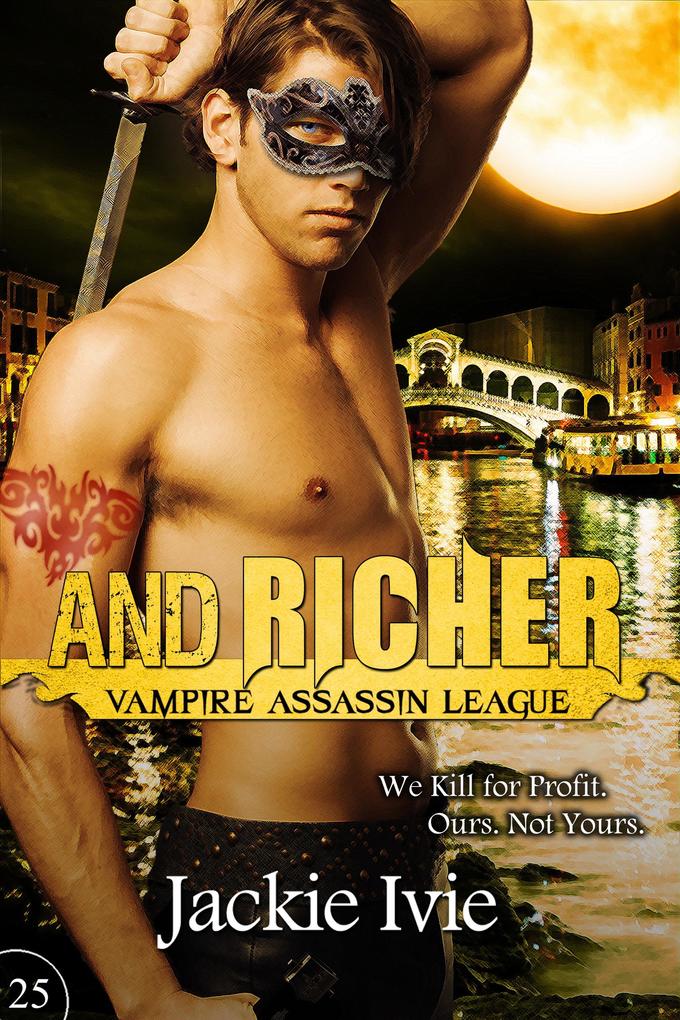 And Richer (Vampire Assassin League #25)