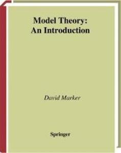 Model Theory : An Introduction - David Marker