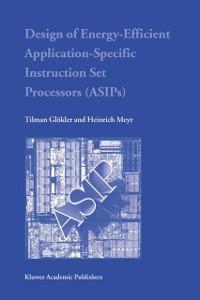  of Energy-Efficient Application-Specific Instruction Set Processors