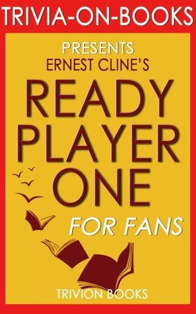 Ready Player One by Ernest Cline (Trivia-On-Books)