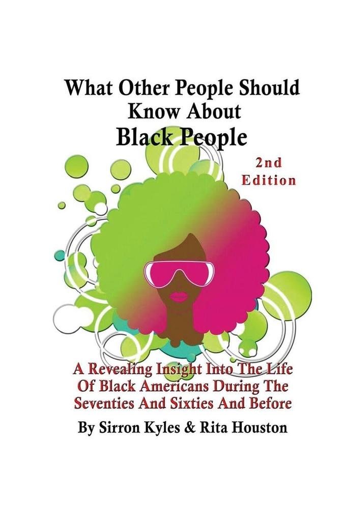 What Other People Should Know About Black People 2nd Edition