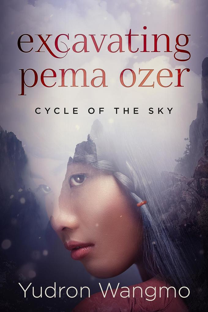 Excavating Pema Ozer (Cycle of the Sky #1)