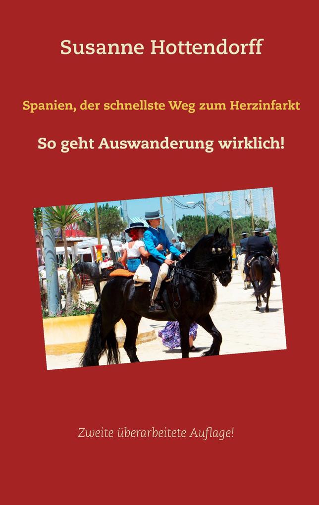 Spanien der schnellste Weg zum Herzinfarkt