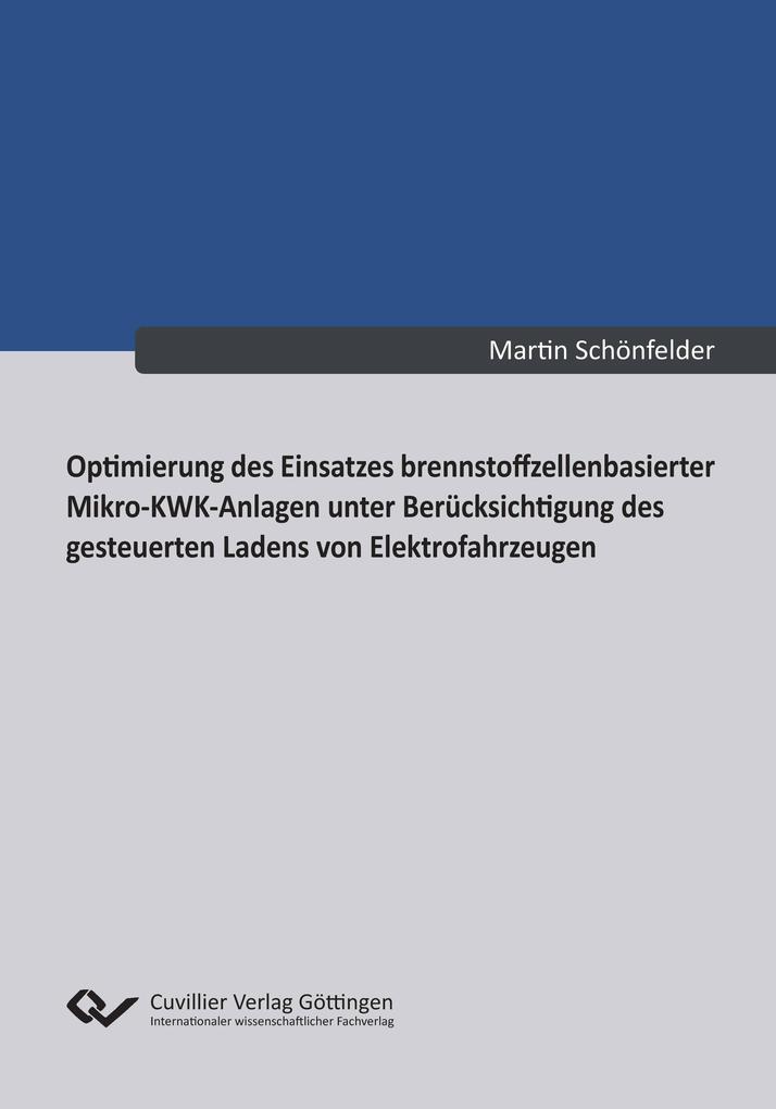Optimierung des Einsatzes brennstoffzellenbasierter Mikro-KWK-Anlagen unter Berücksichtigung des gesteuerten Ladens von Elektrofahrzeugen