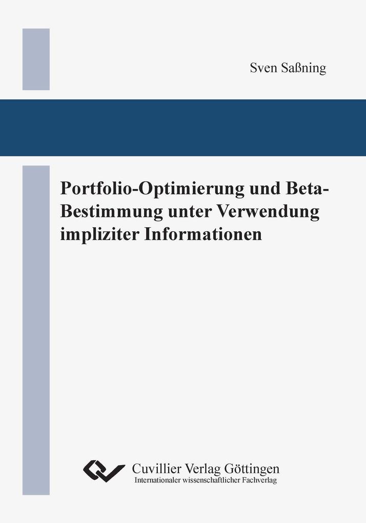 Portfolio-Optimierung und Beta-Bestimmung unter Verwendung impliziter Informationen - Sven Saßning