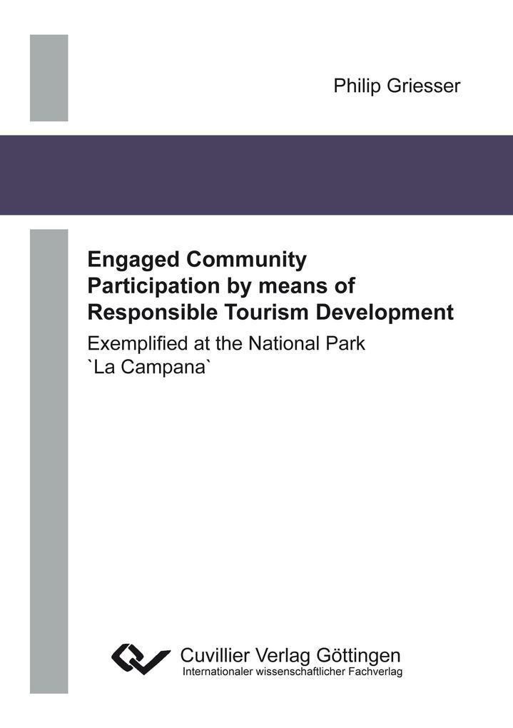 Engaged Community Participation by means of Responsible Tourism Development. Exemplified at the National Park `La Campana`