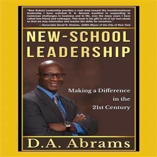 New-School Leadership: Making a Difference in the 21st Century