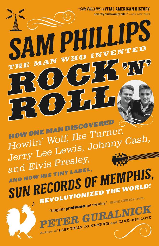  Phillips: The Man Who Invented Rock ‘n‘ Roll