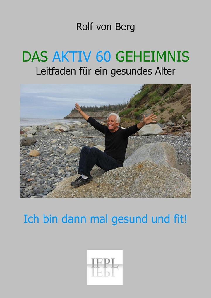 Das Aktiv 60 Geheimnis
