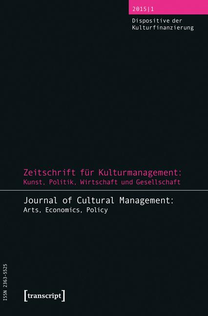 Zeitschrift für Kulturmanagement: Kunst Politik Wirtschaft und Gesellschaft