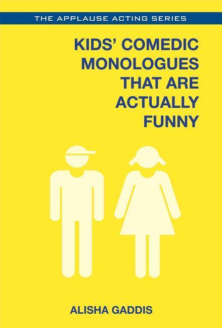 Kids‘ Comedic Monologues That Are Actually Funny