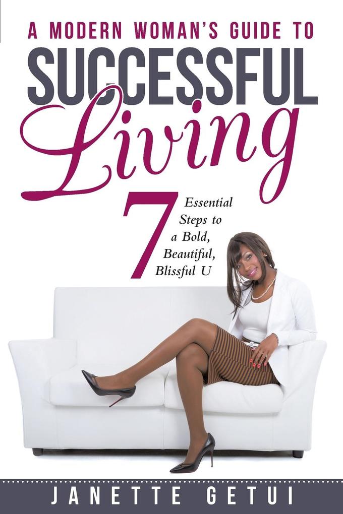 A Modern Woman's Guide to Successful Living
