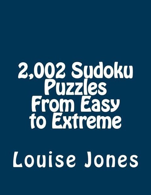 2002 Sudoku Puzzles From Easy to Extreme