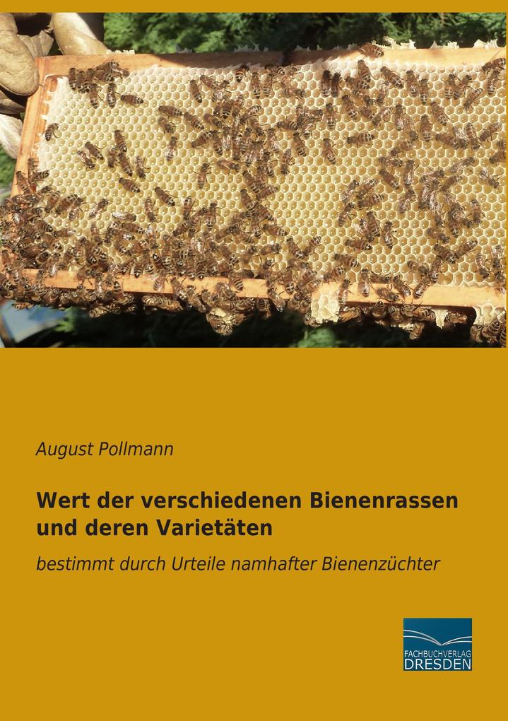 Wert der verschiedenen Bienenrassen und deren Varietäten