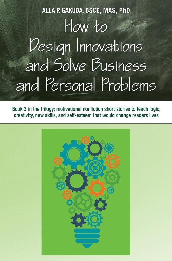 HOW TO  INNOVATIONS AND SOLVE BUSINESS AND PERSONAL PROBLEMS