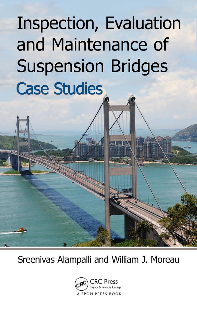 Inspection Evaluation and Maintenance of Suspension Bridges Case Studies